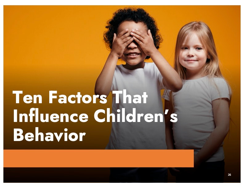Ten Factors That Influence Children's Behavior—2.5 Hours (Self-Paced)