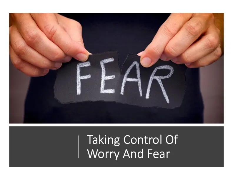 Taking Control Of Worry And Fear (Self-Paced)