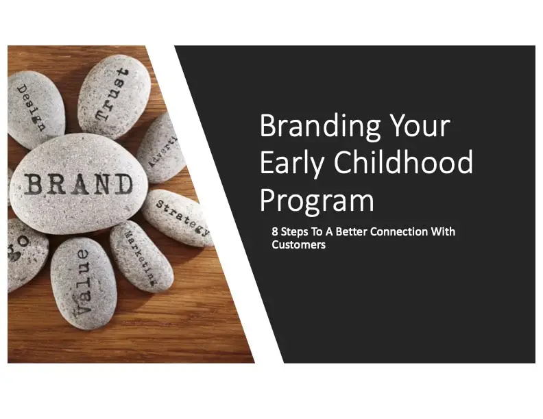 Branding Your Early Childhood Program: 8 Goals for Connection with Customers (Wednesday, October 19, 2022, 6:00 p.m.)