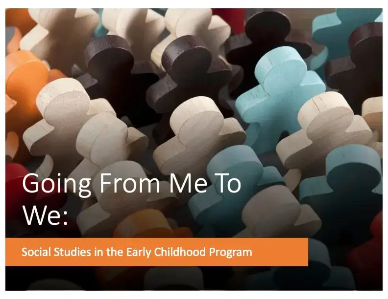 Going From Me To We: Social Studies in the Early Childhood Program—2.5 Hours (Self-Paced)