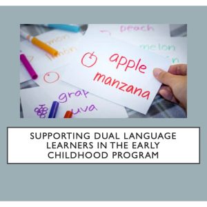 Supporting Dual Language Learners in The Early Childhood Program (Self-Paced)