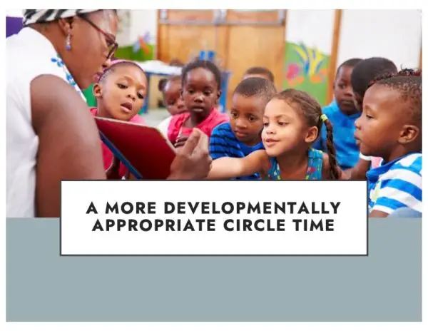 A More Developmentally Appropriate Circle Time (Tuesday, June 6th, 6:00 p.m.
