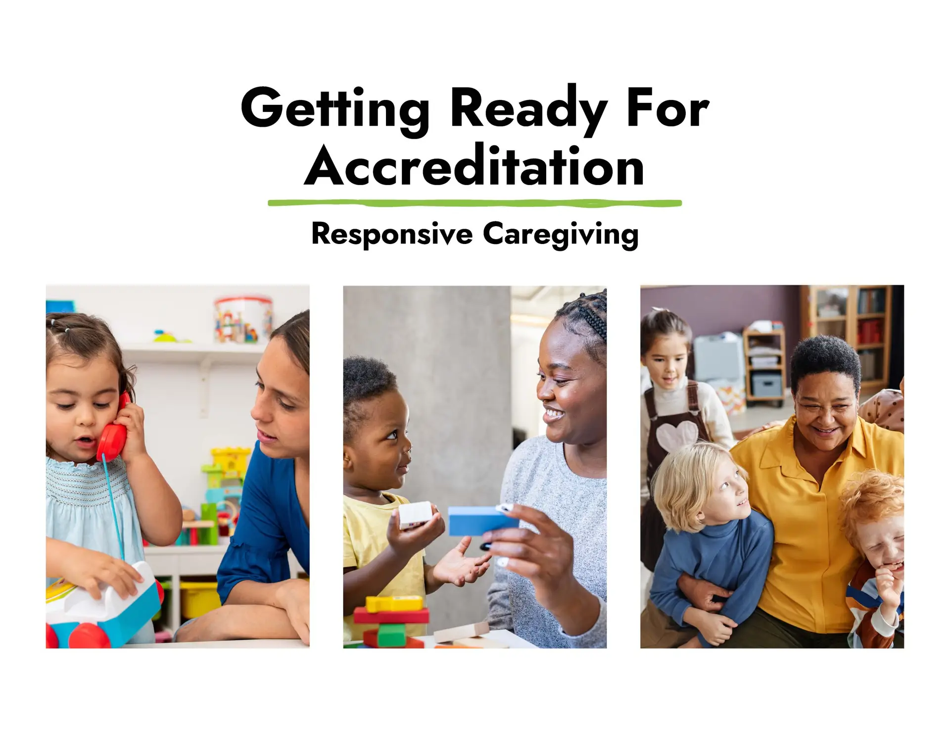 Getting Ready for Accreditation:  Responsive Caregiving—3 Hours (Self-Paced)