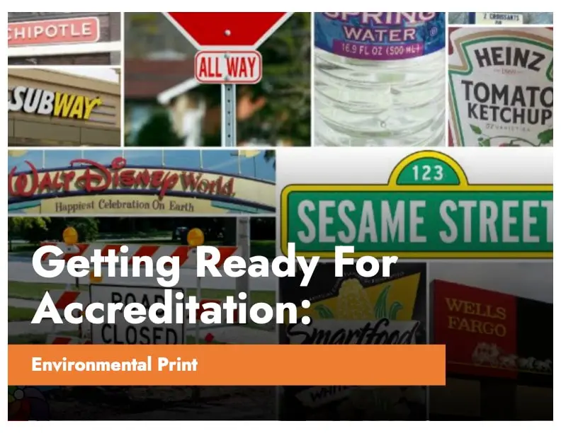 Getting Ready For Accreditation: Environmental Print—2.5 Hours (Self-Paced)