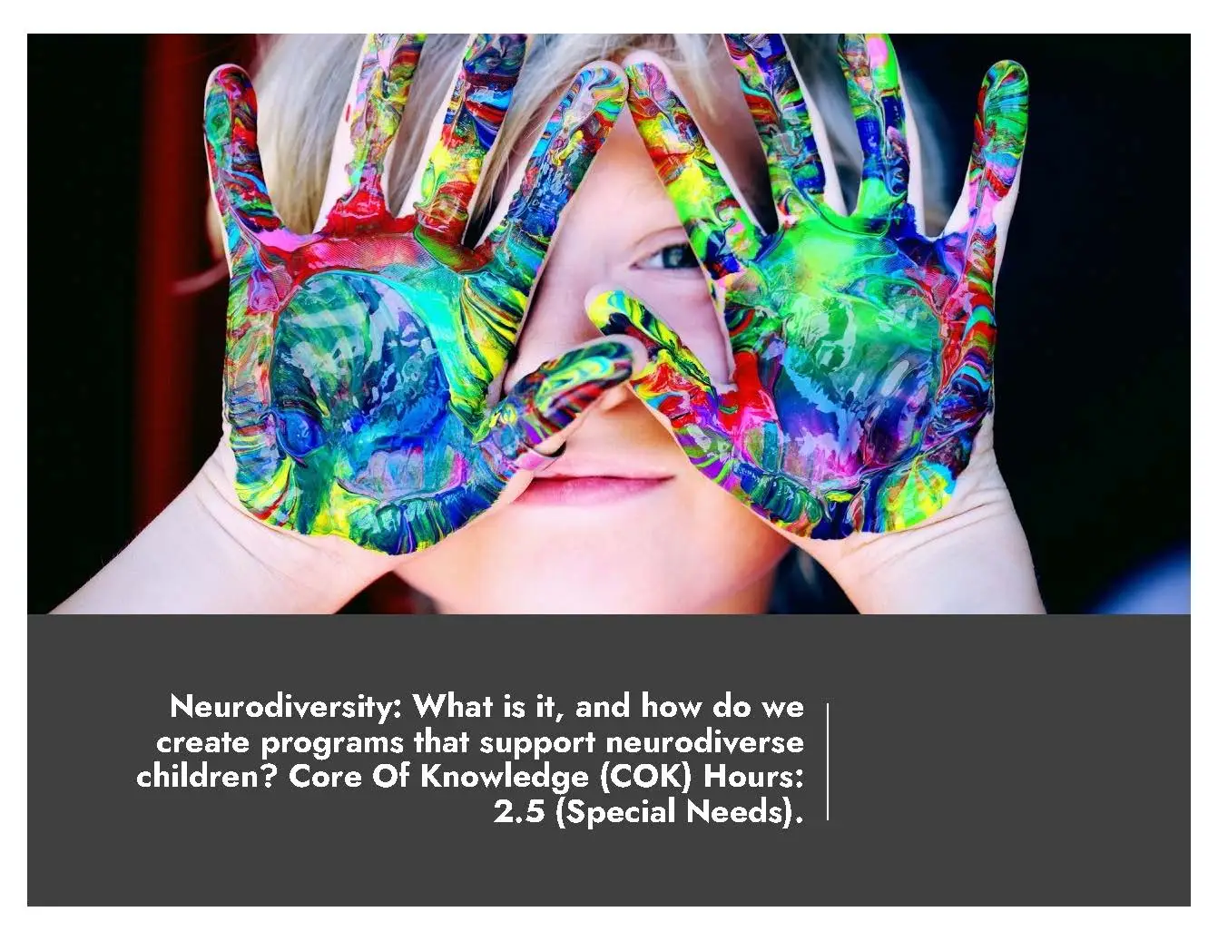 Neurodiversity: What is it, and how do we create programs that support neurodiverse children?—October 14th—3:00 p.m. (Webinar)
